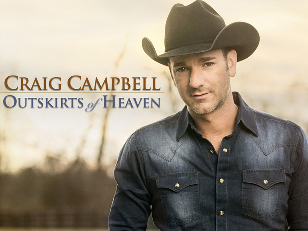 “Outskirts of Heaven” Takes Craig Campbell on a Slow But Steady Ride